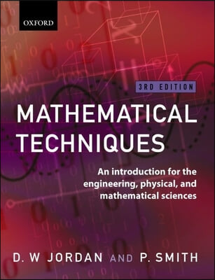 Mathematical Techniques: An Introduction for the Engineering, Physical, and Mathematical Sciences