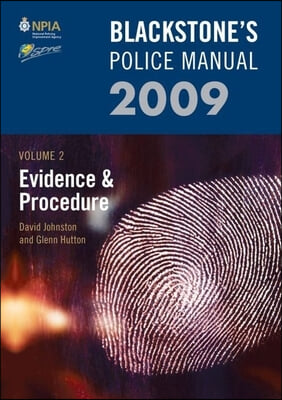 Blackstone&#39;s Police Manual Volume 2: Evidence and Procedure 2009