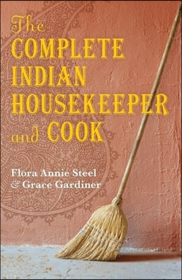 The Complete Indian Housekeeper and Cook