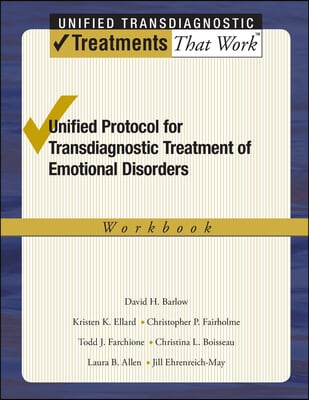 Unified Protocol for Transdiagnostic Treatment of Emotional Disorders