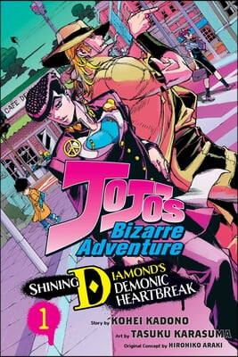 Jojo&#39;s Bizarre Adventure: Shining Diamond&#39;s Demonic Heartbreak, Vol. 1