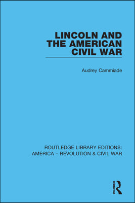 Lincoln and the American Civil War