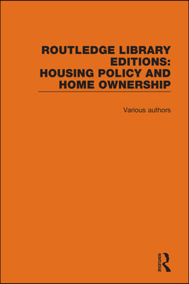 Routledge Library Editions: Housing Policy &amp; Home Ownership