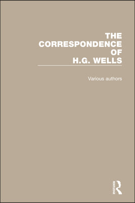 Correspondence of H.G. Wells: Volumes 1–4