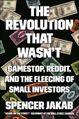 The Revolution That Wasn&#39;t: Gamestop, Reddit, and the Fleecing of Small Investors