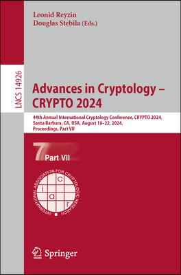 Advances in Cryptology - Crypto 2024: 44th Annual International Cryptology Conference, Crypto 2024, Santa Barbara, Ca, Usa, August 18-22, 2024, Procee