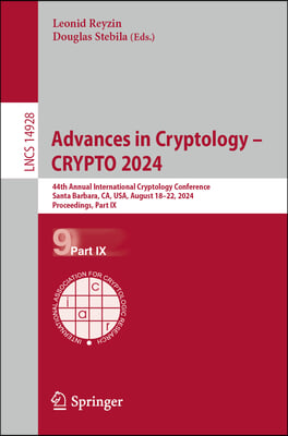 Advances in Cryptology - Crypto 2024: 44th Annual International Cryptology Conference, Crypto 2024, Santa Barbara, Ca, Usa, August 18-22, 2024, Procee