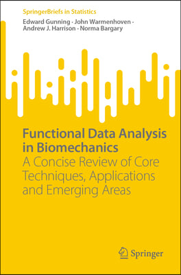 Functional Data Analysis in Biomechanics: A Concise Review of Core Techniques, Applications and Emerging Areas