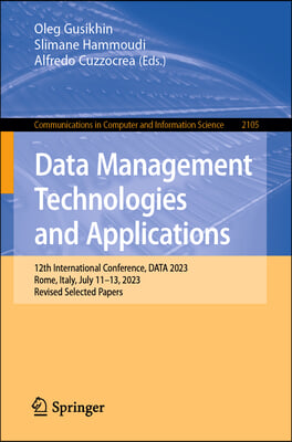 Data Management Technologies and Applications: 12th International Conference, Data 2023, Rome, Italy, July 11-13, 2023, Revised Selected Papers