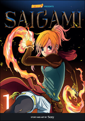 Saigami, Volume 1 - Rockport Edition: (Re)Birth by Flame