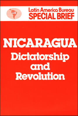 Nicaragua: Dictatorship and Revolution