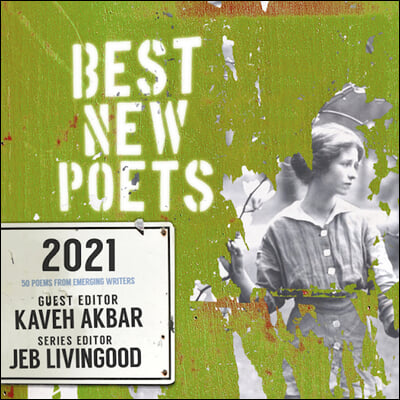 Best New Poets 2021: 50 Poems from Emerging Writers