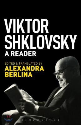 Viktor Shklovsky: A Reader