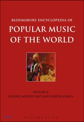 Bloomsbury Encyclopedia of Popular Music of the World, Volume 10: Genres: Middle East and North Africa