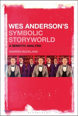 Wes Anderson&#39;s Symbolic Storyworld: A Semiotic Analysis