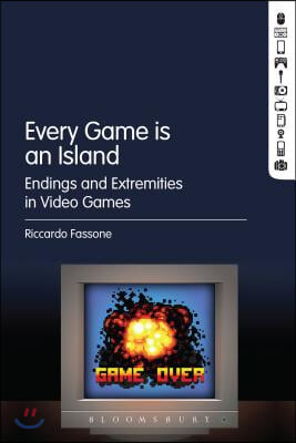 Every Game Is an Island: Endings and Extremities in Video Games