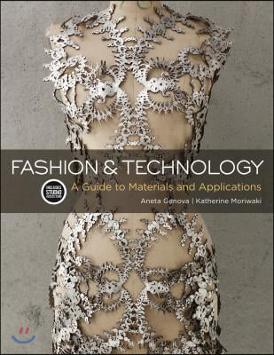 Fashion and Technology: A Guide to Materials and Applications - Bundle Book + Studio Access Card [With Access Code]