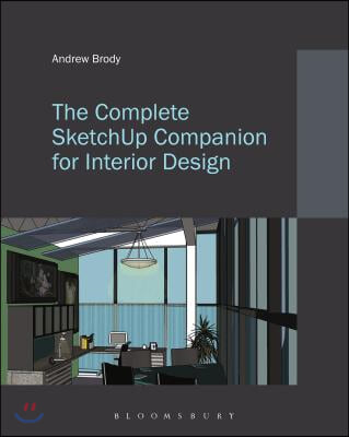 The Complete Sketchup Companion for Interior Design