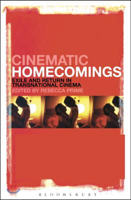 Cinematic Homecomings: Exile and Return in Transnational Cinema