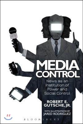 Media Control: News as an Institution of Power and Social Control