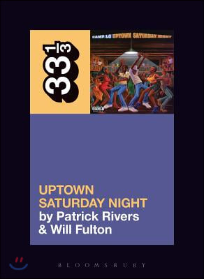 Camp Lo&#39;s Uptown Saturday Night