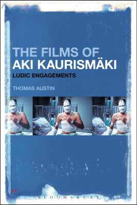 The Films of Aki Kaurismäki: Ludic Engagements