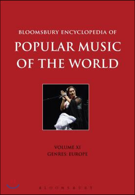 Bloomsbury Encyclopedia of Popular Music of the World, Volume 11: Genres: Europe