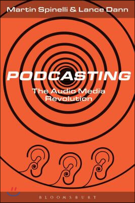 Podcasting: The Audio Media Revolution