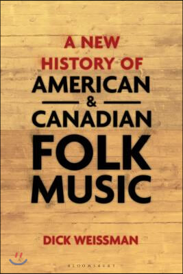 A New History of American and Canadian Folk Music