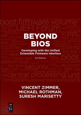 Beyond BIOS: Developing with the Unified Extensible Firmware Interface, Third Edition