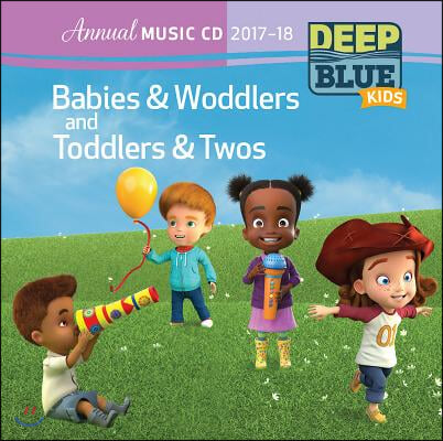 Deep Blue Kids Babies &amp; Woddlers and Toddlers &amp; Twos Annual Music Cd 2017-18