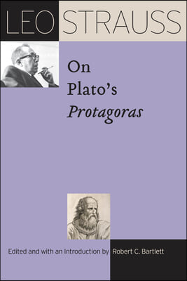 Leo Strauss on Plato's Protagoras