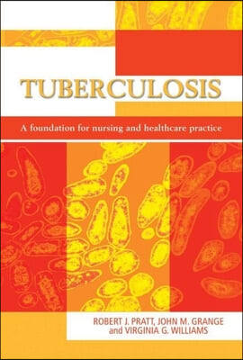 Tuberculosis: A Foundation for Nursing and Healthcare Practice