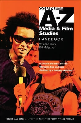 Complete A-Z Media &amp; Film Studies Handbook