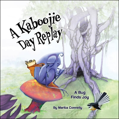 A Kaboojie Day Replay: A Bug Finds Joy Volume 2