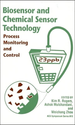 Biosensor and Chemical Sensor Technology: Process Monitoring and Control
