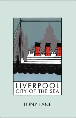 Liverpool: City of the Sea