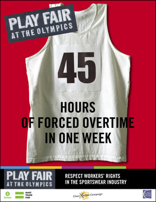 Play Fair at the Olympics: 45 Hours of Forced Overtime in One Week