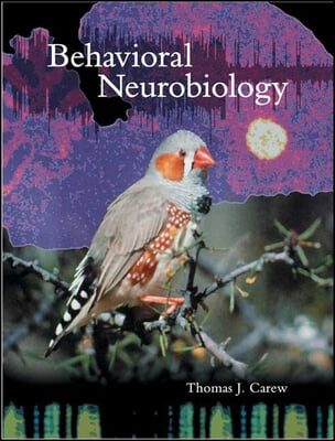 Behavioral Neurobiology: The Cellular Organization of Natural Behavior