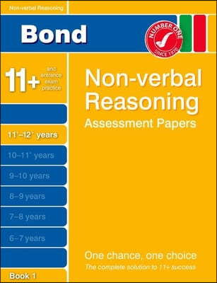 Bond Non-Verbal Reasoning Assessment Papers 11+-12+ Years Bo