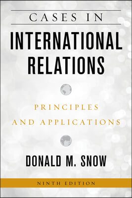 Cases in International Relations: Principles and Applications