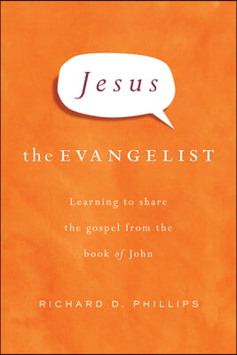 [중고-상] Jesus the Evangelist: Learning to Share the Gospel from the Book of John