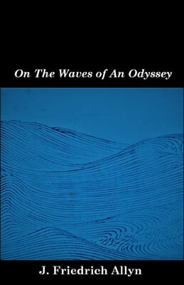 On The Waves of An Odyssey