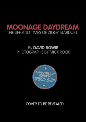 Moonage Daydream: The Life & Times of Ziggy Stardust