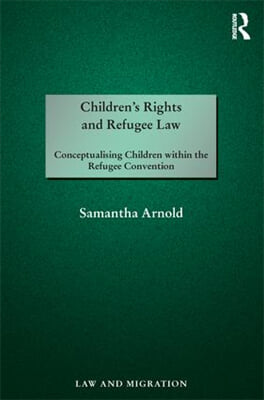 Children&#39;s Rights and Refugee Law