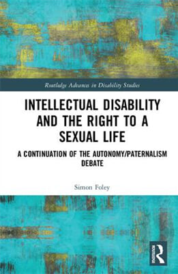 Intellectual Disability and the Right to a Sexual Life