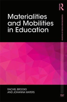 Materialities and Mobilities in Education