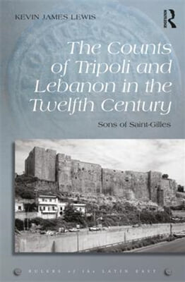 Counts of Tripoli and Lebanon in the Twelfth Century