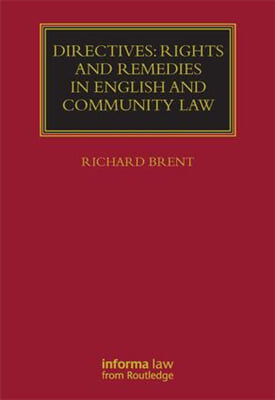 Directives: Rights and Remedies in English and Community Law