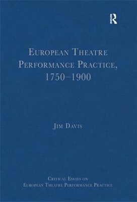 European Theatre Performance Practice, 1750�1900